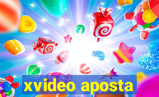 xvideo aposta